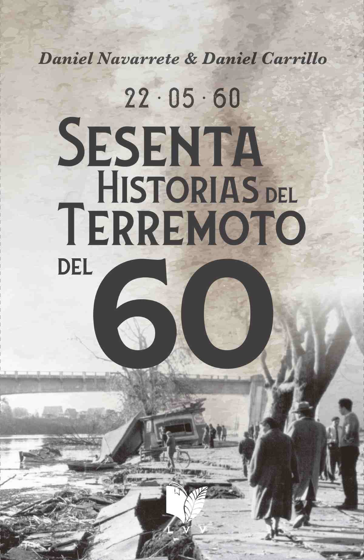 Sesenta Historias Del Terremoto Del 60 Libro