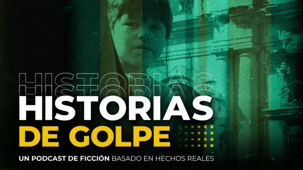 'Historias de Golpe', la nueva audioserie basado en hechos reales que conmemora los 50 años del Golpe de Estado